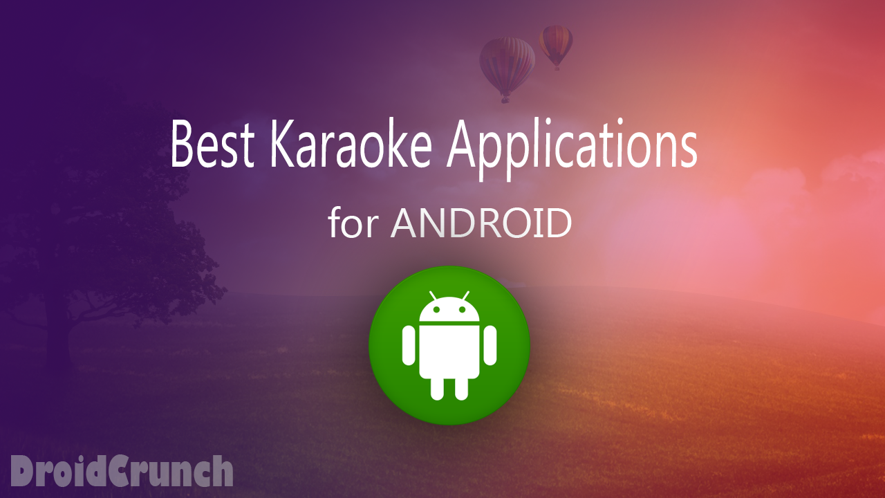 Best Karaoke Applications For Android 2019