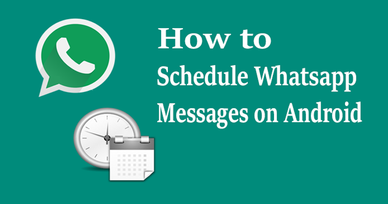 how to send scheduled message on whatsapp