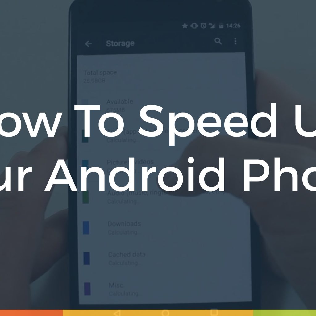 how to speed up your smartphone