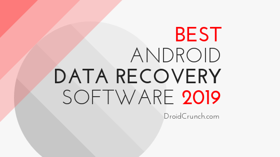 best android data recovery software 2019