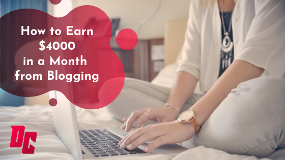 how to earn 4000 dollars in a month from blogging and wordpress