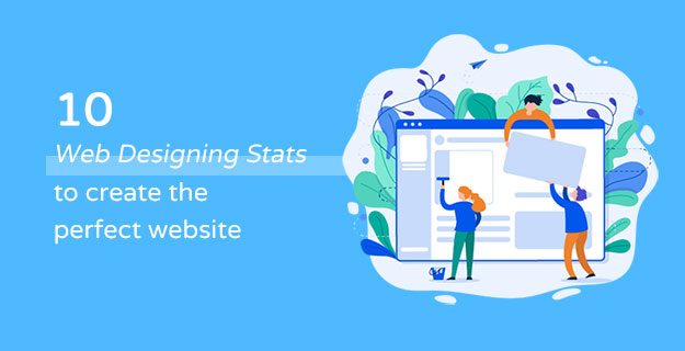 10 Web Designing Stats to create the perfect website