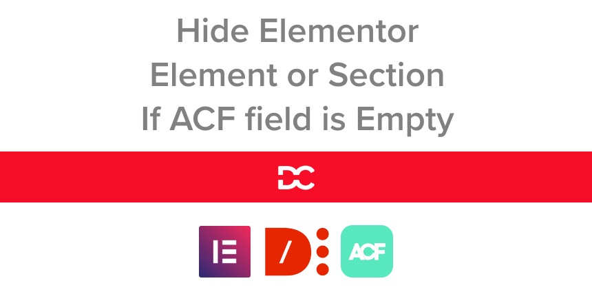 Hide Elementor Element or Section If ACF field is Empty