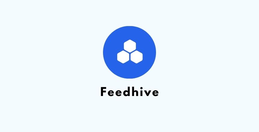 FeedHive Review Features, Pricing, Alternatives, Pros & Cons