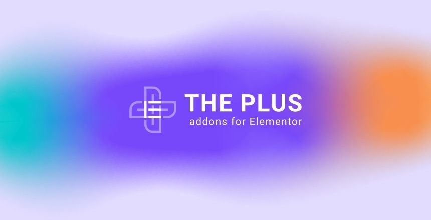 The Plus Addons for Elementor Review