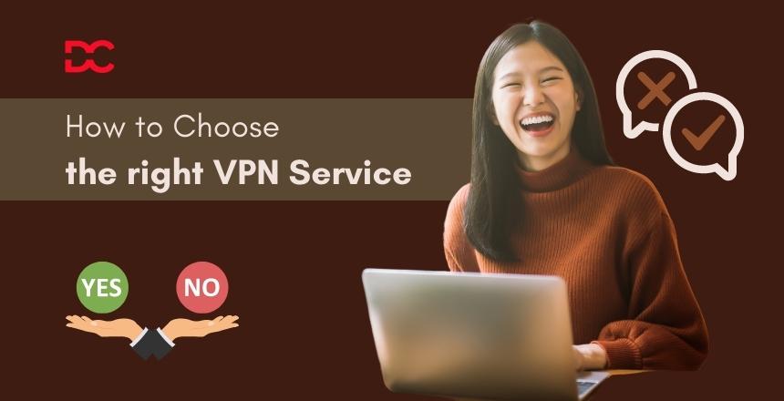 How to Choose the Right VPN Service