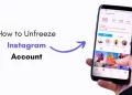 How to Unfreeze Instagram Account