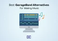 Best GarageBand Alternatives for Making Music