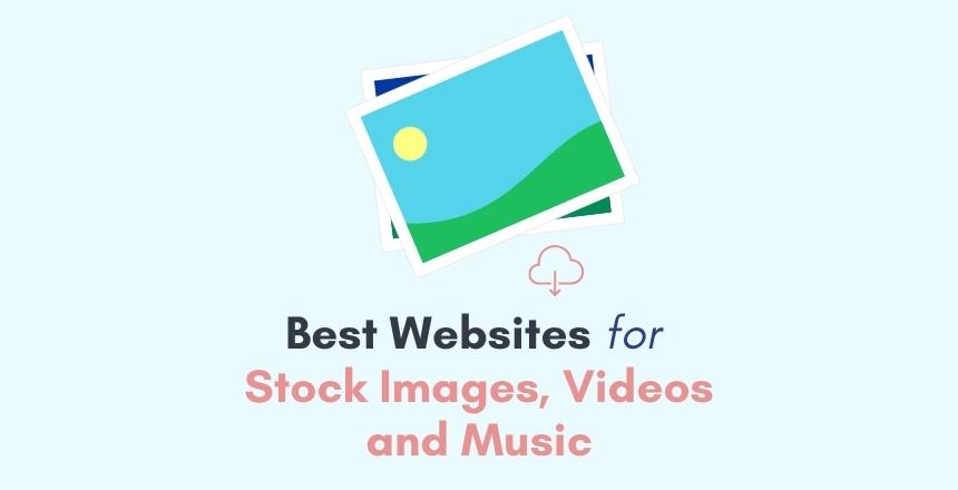Best Websites for Stock Images, Videos, and Music