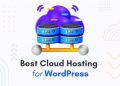 Best Cloud Hosting for WordPress