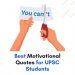 Best Motivational Quotes for UPSC Students