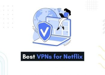 Best VPNs for Netflix