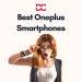 Best OnePlus Smartphones to Buy