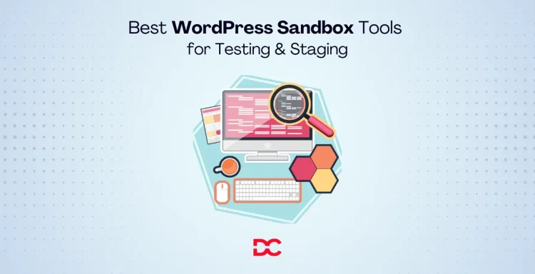 Best WordPress Sandbox Tools for Testing & Staging