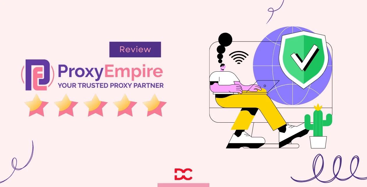 Proxy Empire Review, Features, Pros & Cons