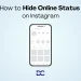 How to Hide Online Status on Instagram
