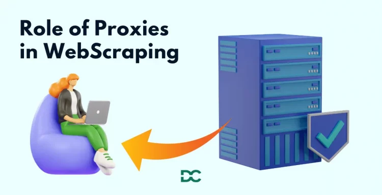 Role on Proxies in Web Scraping