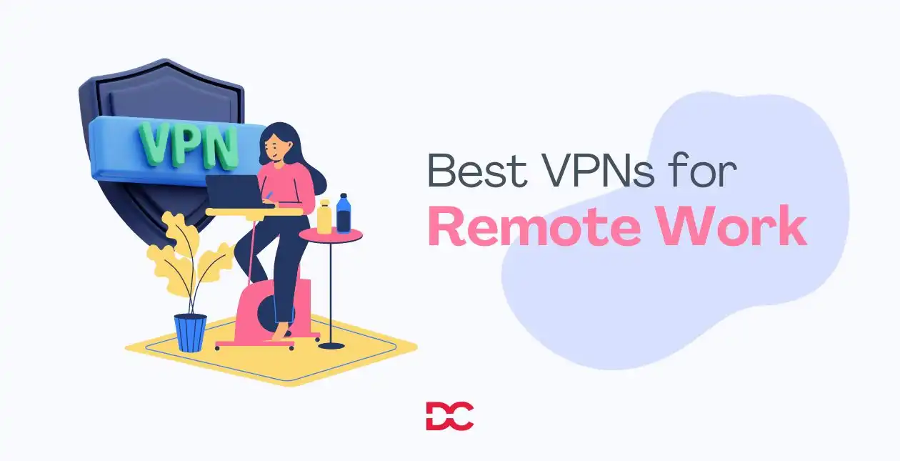 Best VPNs for Remote Work in USA