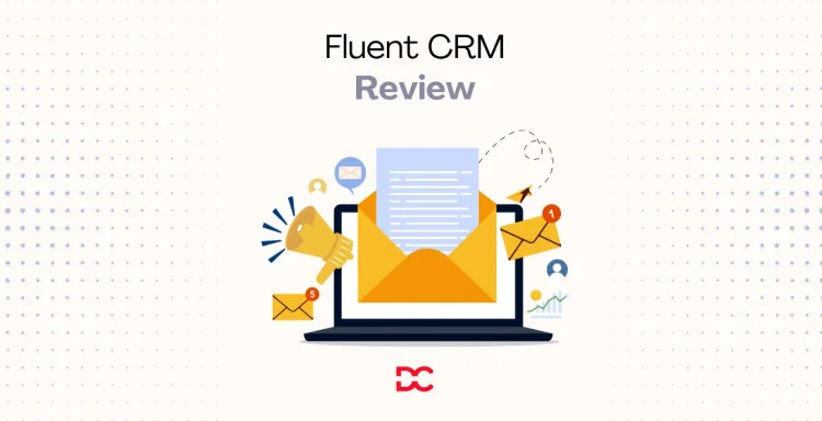Fluent CRM Review Features, Pricing, Pros & Cons