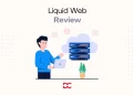 Liquid Web Review Features, Pricing, Pros & Cons