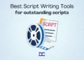 Best Script Writing Tools