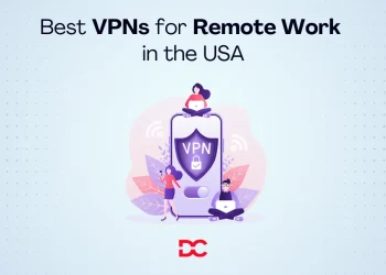 Best VPNs for Remote Work in the USA