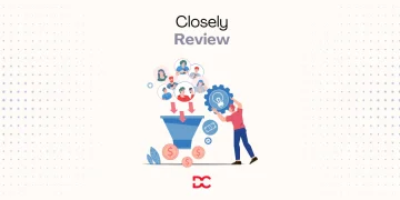 Closely Review Features, Pricing, Pros & Cons